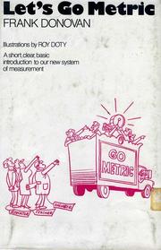 Cover of: Let's Go Metric: A Short, Clear, Basic Introduction to Our New System of Measurement
