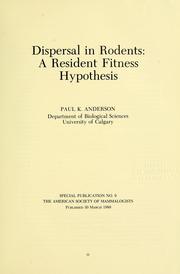 Cover of: Dispersal in rodents: a resident fitness hypothesis