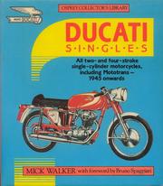 Ducati singles : all two- and four-stroke single-cylinder motorcycles including Mototrans : 1945 onwards