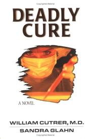 Cover of: Deadly cure by William Cutrer