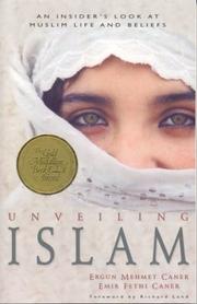 Cover of: Unveiling Islam by Ergun Mehmet Caner