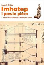 Cover of: Imhotep i pawie pióra: Z dziejów inspiracji egipskich w architekturze polskiej.
