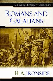 Cover of: Romans and Galatians: An Ironside Expository Commentary (Ironside Expository Commentaries)
