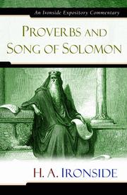 Cover of: Proverbs and Song of Solomon: An Ironside Expository Commentary (Ironside Expository Commentaries)