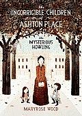 The Incorrigible Children of Ashton Place by Maryrose Wood