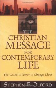 Cover of: The Christian message for contemporary life: the gospel's power to change lives