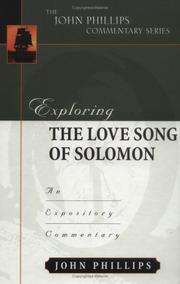 Cover of: Exploring the Love Song of Solomon (John Phillips Commentary Series) (John Phillips Commentary Series, The)
