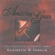 Cover of: Amazing Grace: Gift Edition: Illustrated Stories of Favorite Hymns