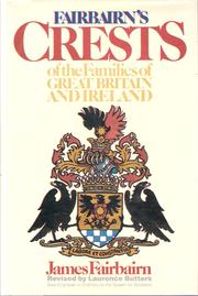 Fairbairn's crests of the families of Great Britain and Ireland by James Fairbairn