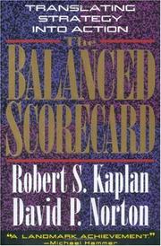 Cover of: The balanced scorecard: translating strategy into action / Robert S. Kaplan, David P. Norton