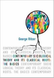 Contemporary sociology theory and its classical roots : the basics