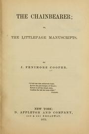 The chainbearer, or, The Littlepage manuscripts by James Fenimore Cooper