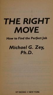 Cover of: The right move by Michael G. Zey