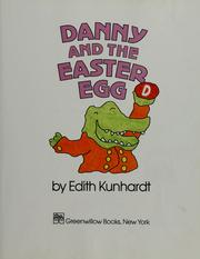 Cover of: Danny and the Easter egg by Edith Kunhardt