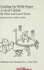 Cover of: Cutting up with paper by Weiss, Peter