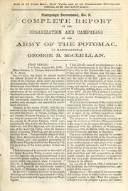 Cover of: Complete report on the organization and campaigns of the Army of the Potomac