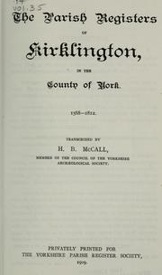 Cover of: The parish registers of Kirklington in the county of York. 1568-1812. by Kirklington, Eng. (Yorkshire) Parish.