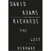 Cover of: The lost highway by David Adams Richards