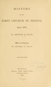Cover of: History of the First church in Boston, 1630-1880. by Arthur B. Ellis