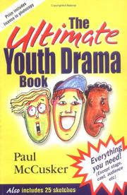 Cover of: The Ultimate Youth Drama Book by Paul McCusker