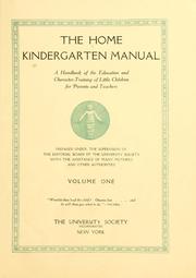 Cover of: The Home kindergarten manual: a handbook of the education and character-training of little children for parents and teachers