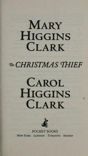 The Christmas thief by Mary Higgins Clark, Carol Higgins Clark
