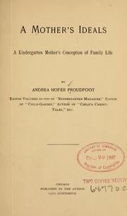 Cover of: A mother's ideals: a kindergarten mother's conception of family life