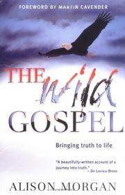 The wild gospel : bringing truth to life