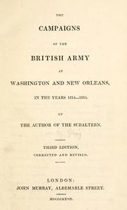 The campaigns of the British army at Washington and New Orleans, in the years 1814-1815 by G. R. Gleig