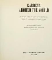 Cover of: Gardens around the world: terraces, patios, balconies, window boxes, garden décor, planting, and pools