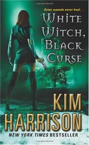 White witch, black curse by Kim Harrison