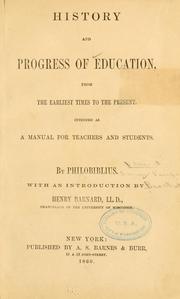 Cover of: History and progress of education: from the earliest times to the present.