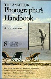 The amateur photographer's handbook by Aaron Sussman