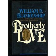 Cover of: Brotherly love by William D. Blankenship