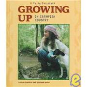 Cover of: Growing up in crawfish country