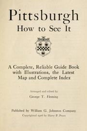Cover of: Pittsburgh, how to see it: a complete, reliable guide book with illustrations, the latest map and complete index