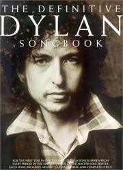 Cover of: The Definitive Bob Dylan Songbook (Bob Dylan) (Bob Dylan)