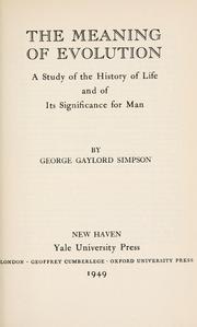 Cover of: The meaning of evolution: a study of the history of life and of its significance for man.