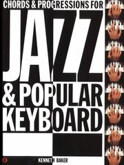 Chords & progressions for jazz & popular keyboard by Kenneth Baker