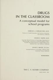 Cover of: Drugs in the classroom: a conceptual model for school programs
