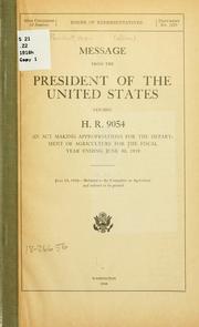 Cover of: Message from the President of the United States vetoing H.R. 9054: an act making appropriations for the Department of Agriculture for the fiscal year ending June 30, 1919 ...