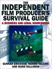 The independent film producer's survival guide by J. Gunnar Erickson