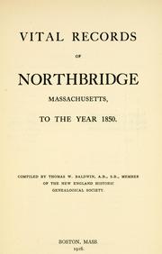 Cover of: Vital records of Northbridge, Massachusetts: to the year 1850.