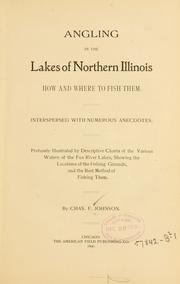 Cover of: Angling in the lakes of northern Illinois: how and where to fish them.