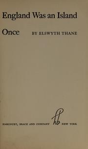 England was an Island Once by Elswyth Thane