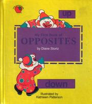 Cover of: My first book of opposites by Diane M. Stortz