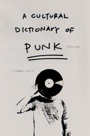 Cover of: A cultural dictionary of punk: 1974-1982