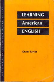 Cover of: Learning American English: grammar, vocabulary, idioms.