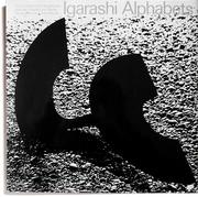 Cover of: Igarashi alphabets: from graphics to sculptures