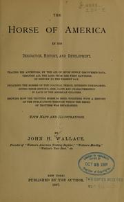 Cover of: The horse of America in his derivation, history, and development ... by John Hankins Wallace